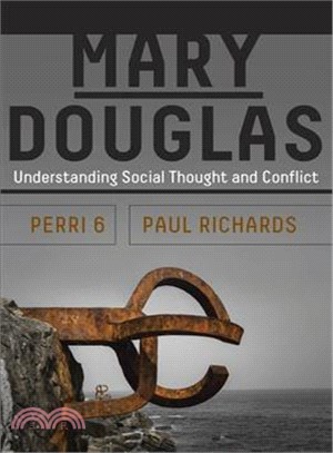 Mary Douglas ─ Understanding Social Thought and Conflict