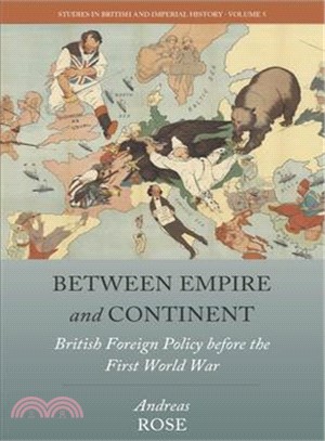 Between Empire and Continent ─ British Foreign Policy Before the First World War