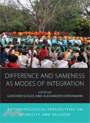 Difference and Sameness As Modes of Integration ― Anthropological Perspectives on Ethnicity and Religion