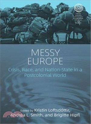 Messy Europe ― Crisis, Race and Nation-state in a Postcolonial World