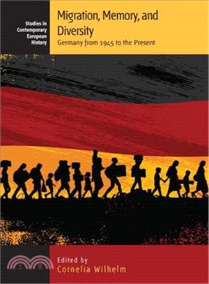 Migration, Memory, and Diversity ― Germany from 1945 to the Present