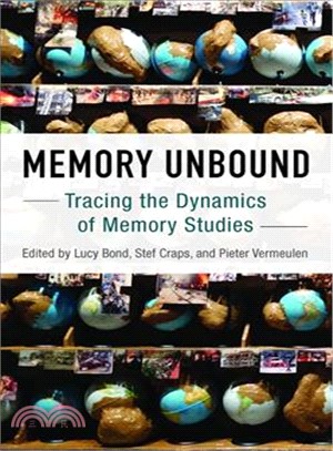 Memory Unbound ― Tracing the Dynamics of Memory Studies
