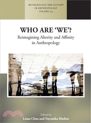 Who Are We? ― Reimagining Alterity and Affinity in Anthropology