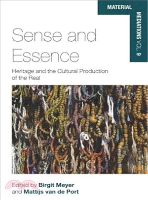 Sense and Essence ― Heritage and the Cultural Production of the Real