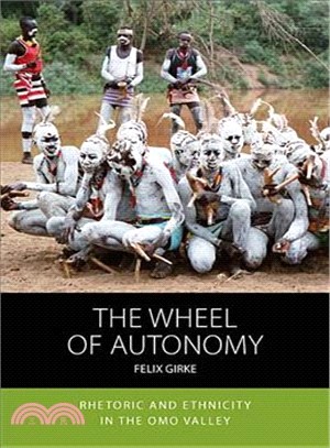 The Wheel of Autonomy ― Rhetoric and Ethnicity in the Omo Valley