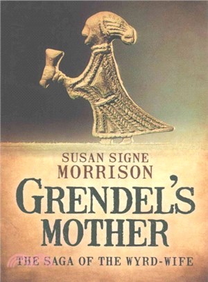 Grendel's Mother ─ The Saga of the Wyrd-Wife