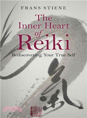 The Inner Heart of Reiki ─ Rediscovering Your True Self