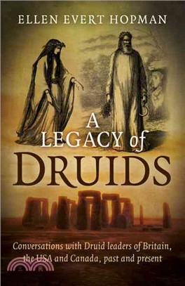 A Legacy of Druids ─ Conversations With Druid Leaders of Britain, the USA and Canada, Past and Present