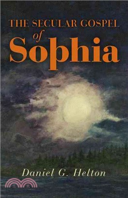 The Secular Gospel of Sophia