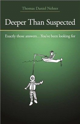 Deeper Than Suspected：Exactly those answers... You've been looking for