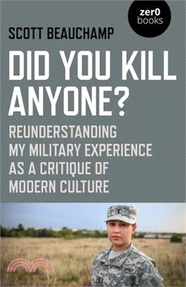 Did You Kill Anyone? ― Reunderstanding My Military Experience As a Critique of Modern Culture