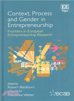 Context, Process and Gender in Entrepreneurship ─ Frontiers in European Entrepreneurship Research