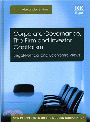 Corporate Governance, the Firm and Investor Capitalism ─ Legal-Political and Economic Views