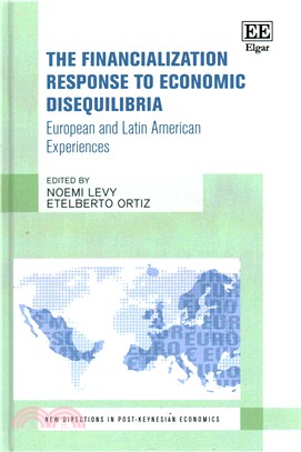 The Financialization Response to Economic Disequilibria ─ European and Latin American Experiences