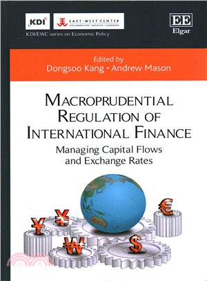 Macroprudential Regulation of International Finance ─ Managing Capital Flows and Exchange Rates