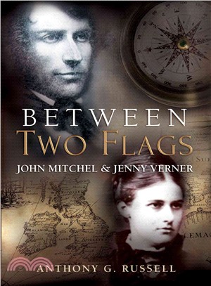 Between Two Flags ― John Mitchel & Jenny Verner