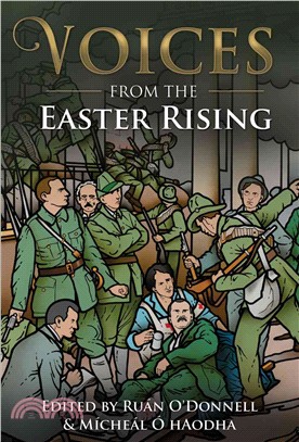 Voices from the Easter Rising ─ Eyewitnesses to the Easter Rising