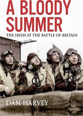 A Bloody Summer ― The Irish at the Battle of Britain