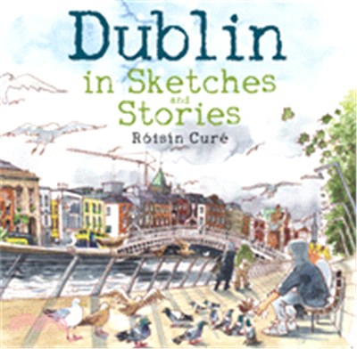 Dublin: In Sketches and Stories