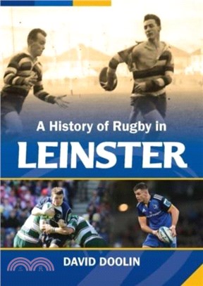 A History of Rugby in Leinster