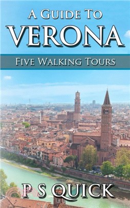 A Guide to Verona：Five Walking Tours