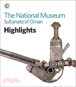 The National Museum, Sultanate of Oman: Highlights