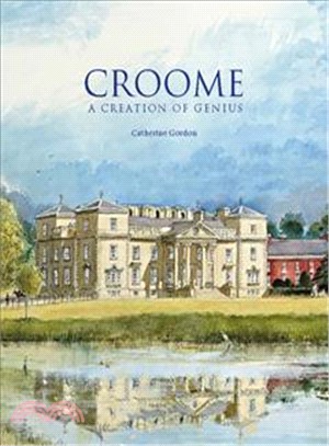 Croome: A Creation of Genius