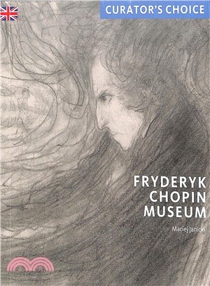 Fryderyk Chopin Museum: Curator's Choice