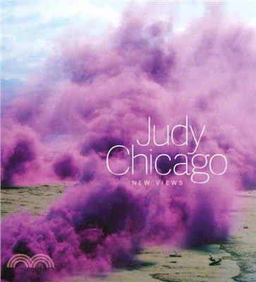 Judy Chicago: New Views