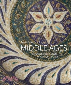 New Views from the Middle Ages: Highlights from the Wyvern Collection