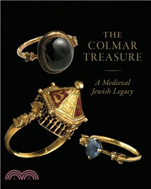 The Colmar Treasure: A Medieval Jewish Legacy