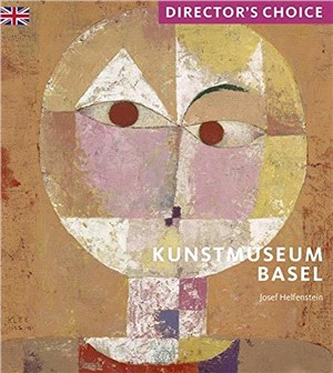 Kunstmuseum Basel: Director's Choice