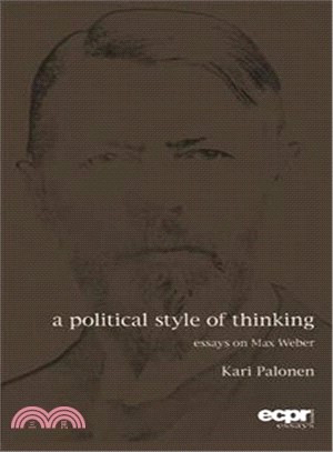 A Political Style of Thinking ― Essays on Max Weber
