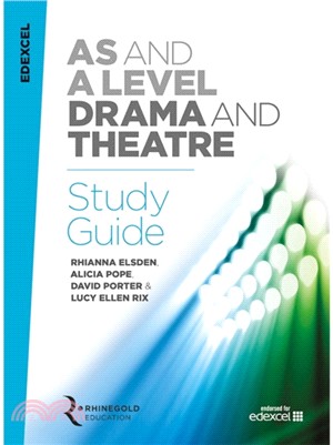 Edexcel AS and A Level Drama and Theatre Study Guide