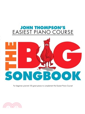John Thompson's Easiest Piano Course：The Big Songbook