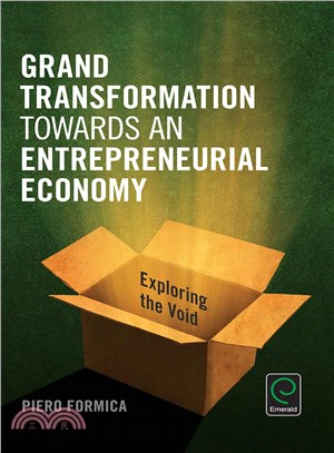 Grand Transformation Towards an Entrepreneurial Economy ─ Exploring the Void