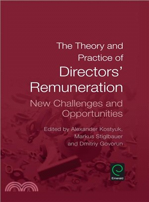 The Theory and Practice of Directors' Remuneration ― New Challenges and Opportunities