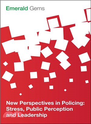 New Perspectives in Policing ― Stress, Public Perception and Leadership