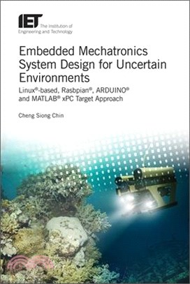 Embedded Mechatronics System Design for Uncertain Environments ― Linux-based, Rasbpian, Arduino and Matlab Xpc Target Approaches