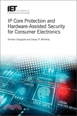 IP Core Protection and Hardware-assisted Security for Consumer Electronics