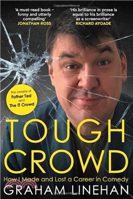 Tough Crowd：How I Made and Lost a Career in Comedy