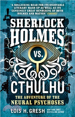 Sherlock Holmes vs. Cthulhu: The Adventure of the Neural Psychoses