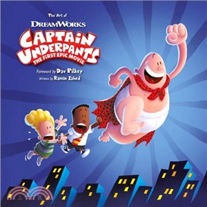 The Art of Dreamworks Captain Underpants: The First Epic Movie