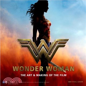 Wonder Woman: The Art and Making of the Film