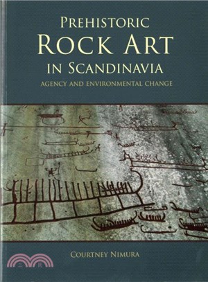 Prehistoric Rock Art in Scandinavia ― Agency and Environmental Change