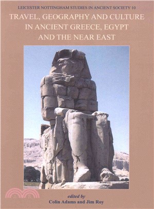 Travel, Geography and Culture in Ancient Greece, Egypt and the Near East