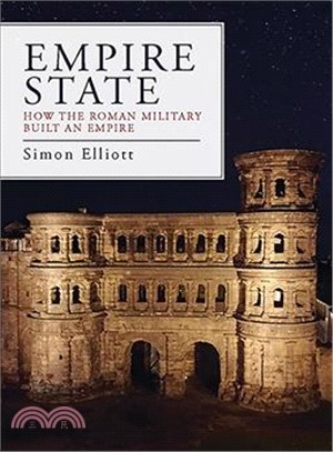 Empire State ─ How the Roman Military Built an Empire