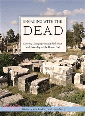 Engaging With the Dead ─ Exploring Changing Human Beliefs About Death, Mortality and the Human Body