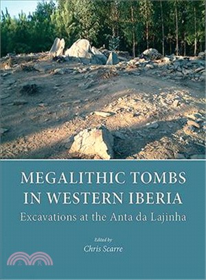 Megalithic Tombs in Western Iberia ― Excavations at the Anta Da Lajinha