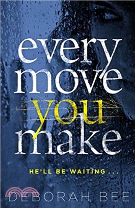 Every Move You Make：The gripping new thriller